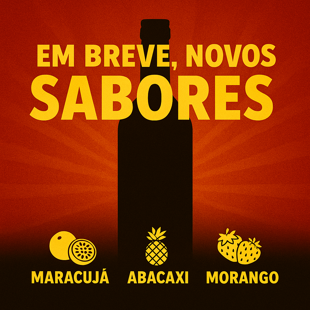 Em breve novos sabores - Maracujá, Abacaxi e Morango